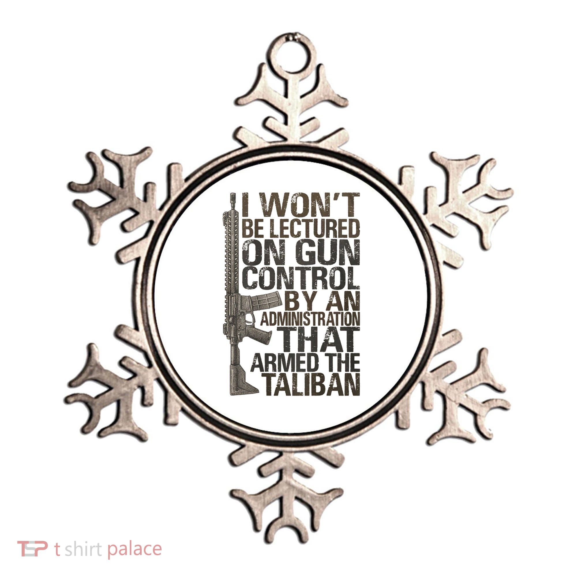 I Won't Be Lectured On Gun Control By An Administration Gun Control Guns Rights Ornament