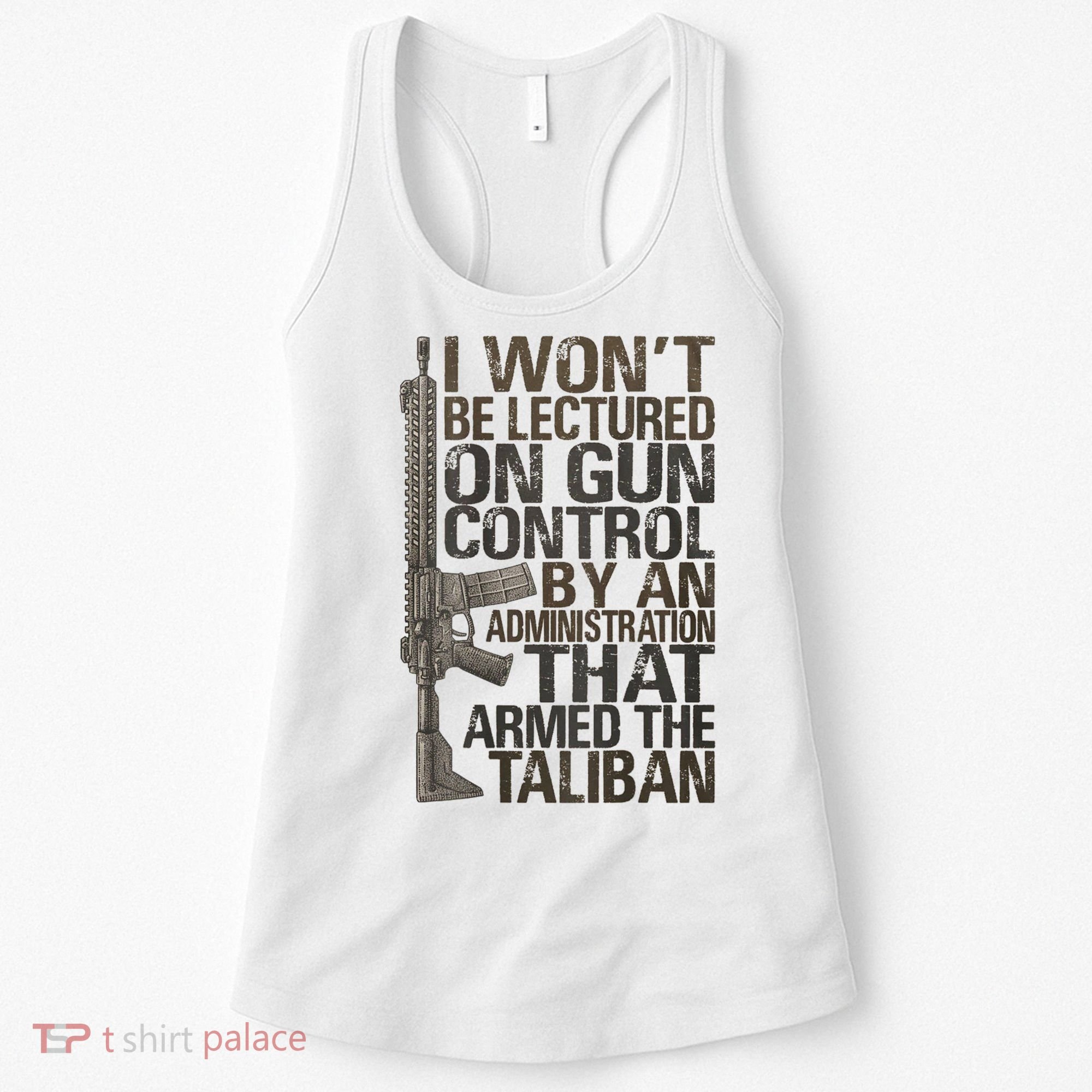 I Won't Be Lectured On Gun Control By An Administration Gun Control Guns Rights Women's Tank Top