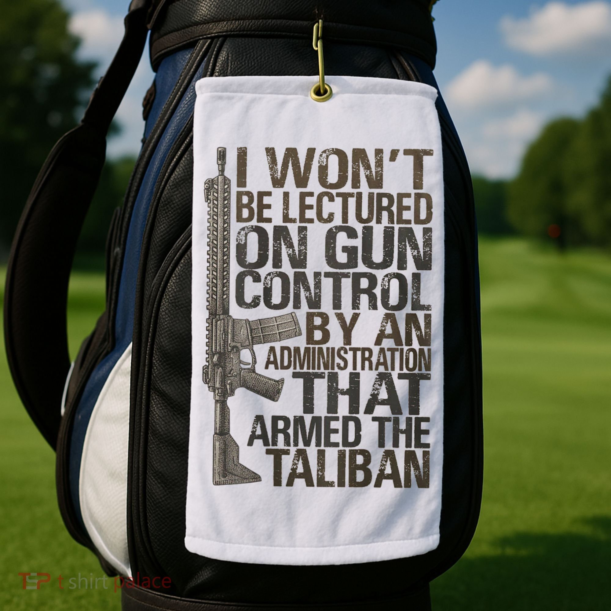 I Won't Be Lectured On Gun Control By An Administration Gun Control Guns Rights Golf Towel