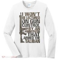 I Won't Be Lectured On Gun Control By An Administration Gun Control Guns Rights Women's Long Sleeve Shirt thumb 0