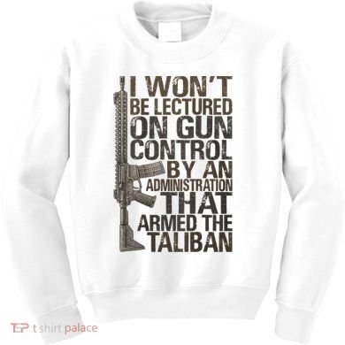 I Won't Be Lectured On Gun Control By An Administration Gun Control Guns Rights Kids Sweatshirt