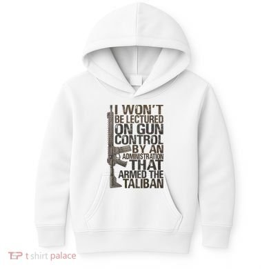 I Won't Be Lectured On Gun Control By An Administration Gun Control Guns Rights Kids Hoodie
