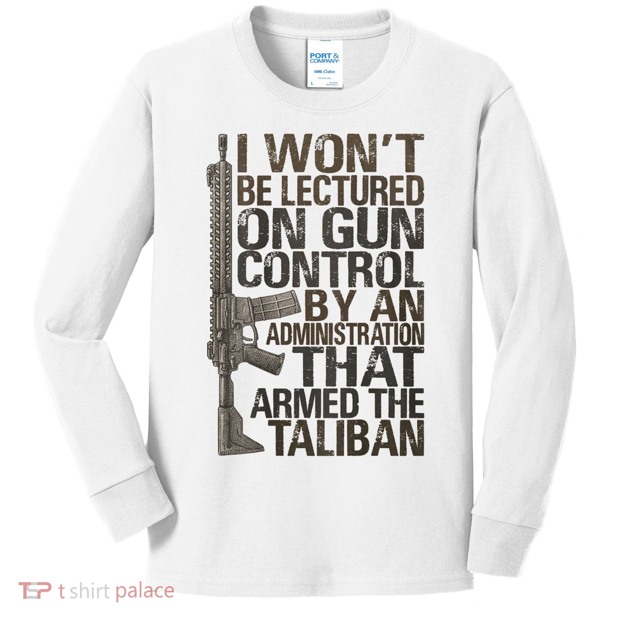 I Won't Be Lectured On Gun Control By An Administration Gun Control Guns Rights Kids Long Sleeve Shirt