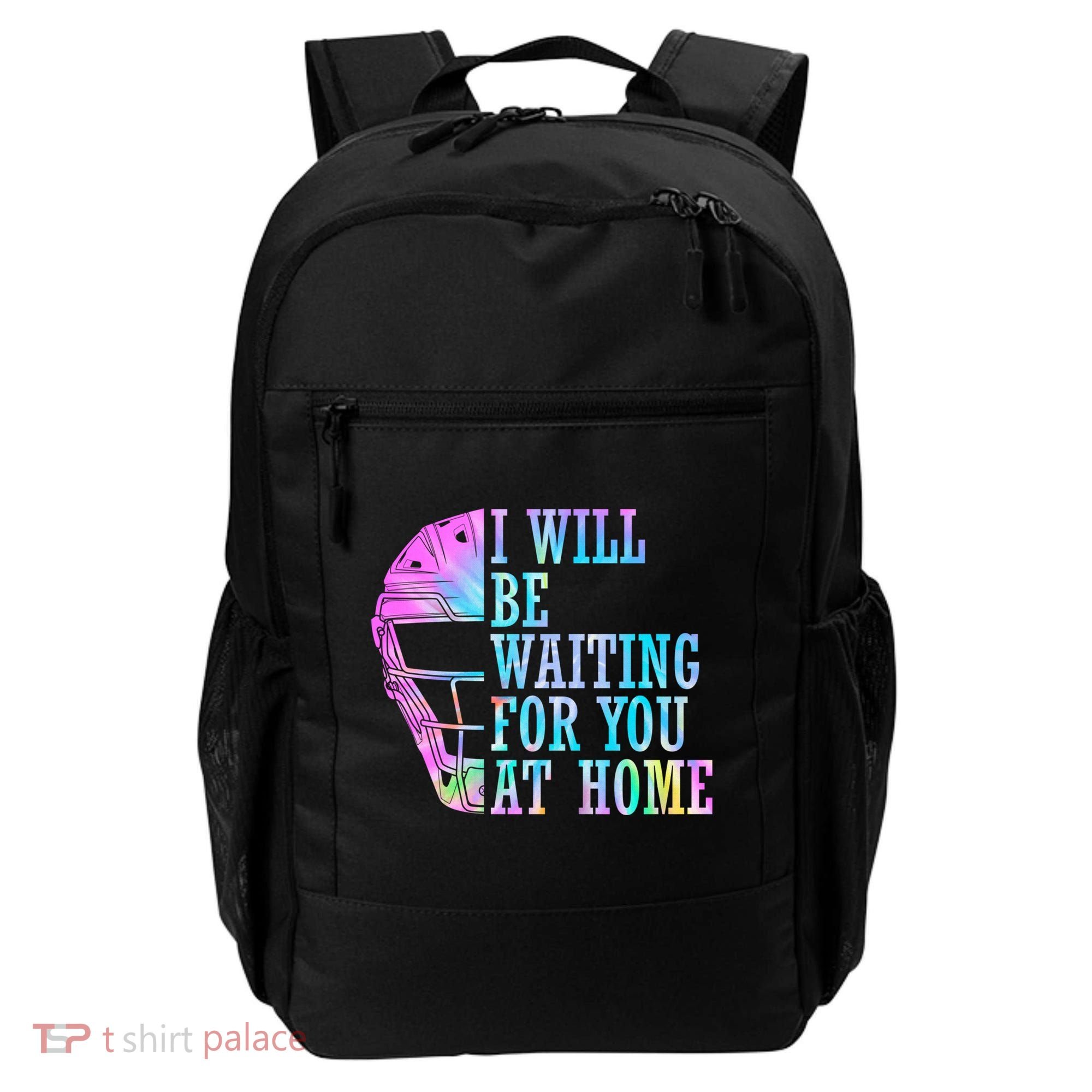 I Will Be Waiting For You At Home Softball Catcher Gift Backpack