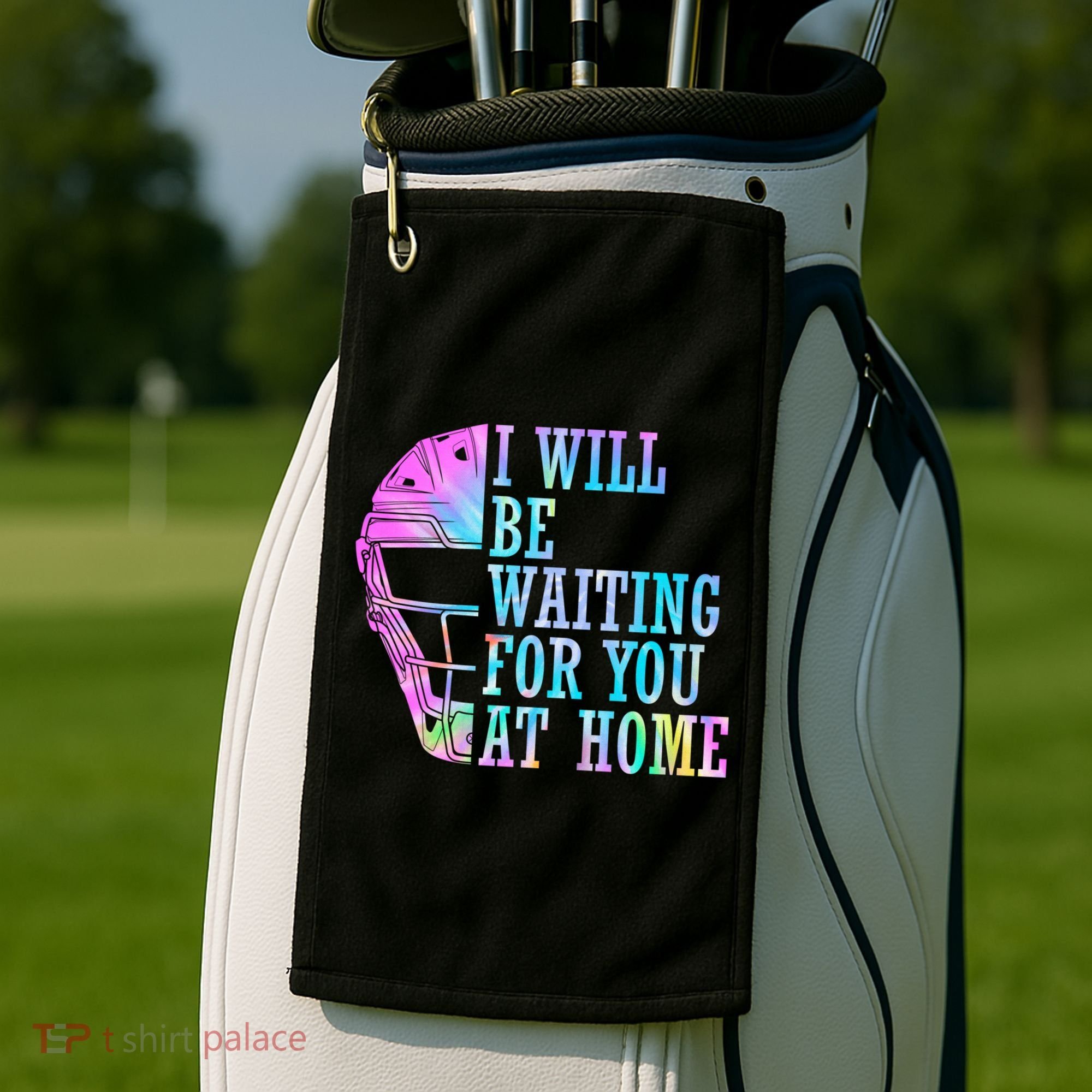 I Will Be Waiting For You At Home Softball Catcher Gift Golf Towel