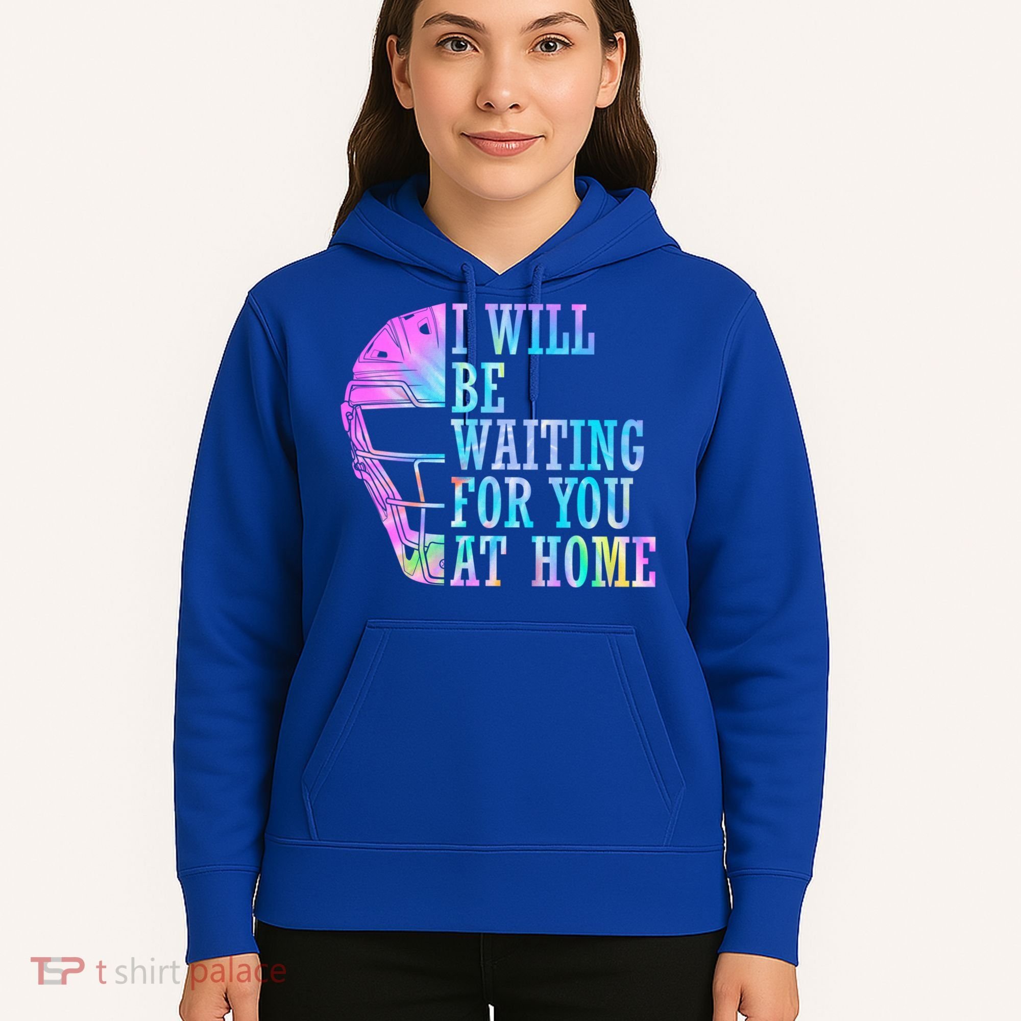 I Will Be Waiting For You At Home Softball Catcher Gift Hoodie