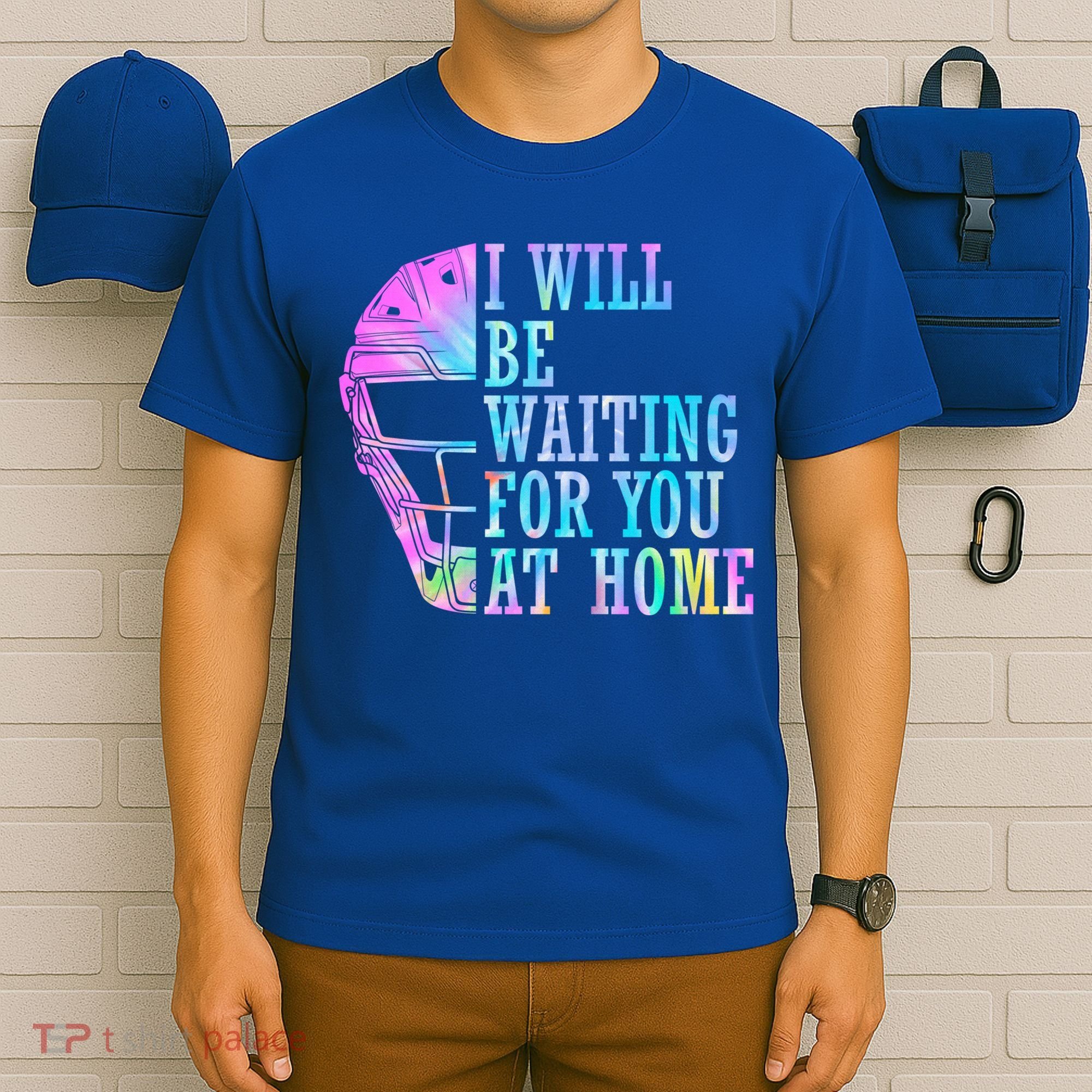 I Will Be Waiting For You At Home Softball Catcher Gift T-Shirt