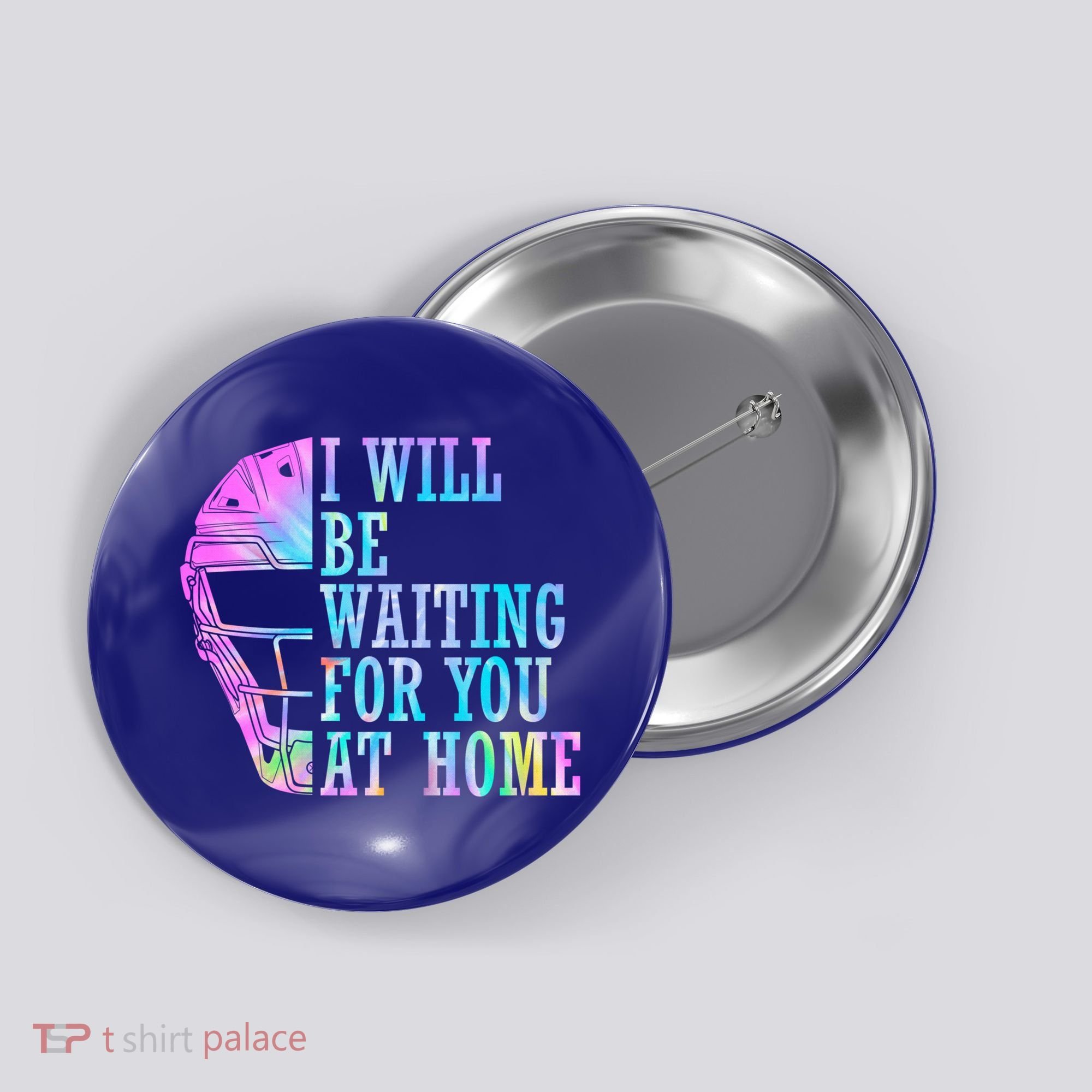 I Will Be Waiting For You At Home Softball Catcher Gift Button