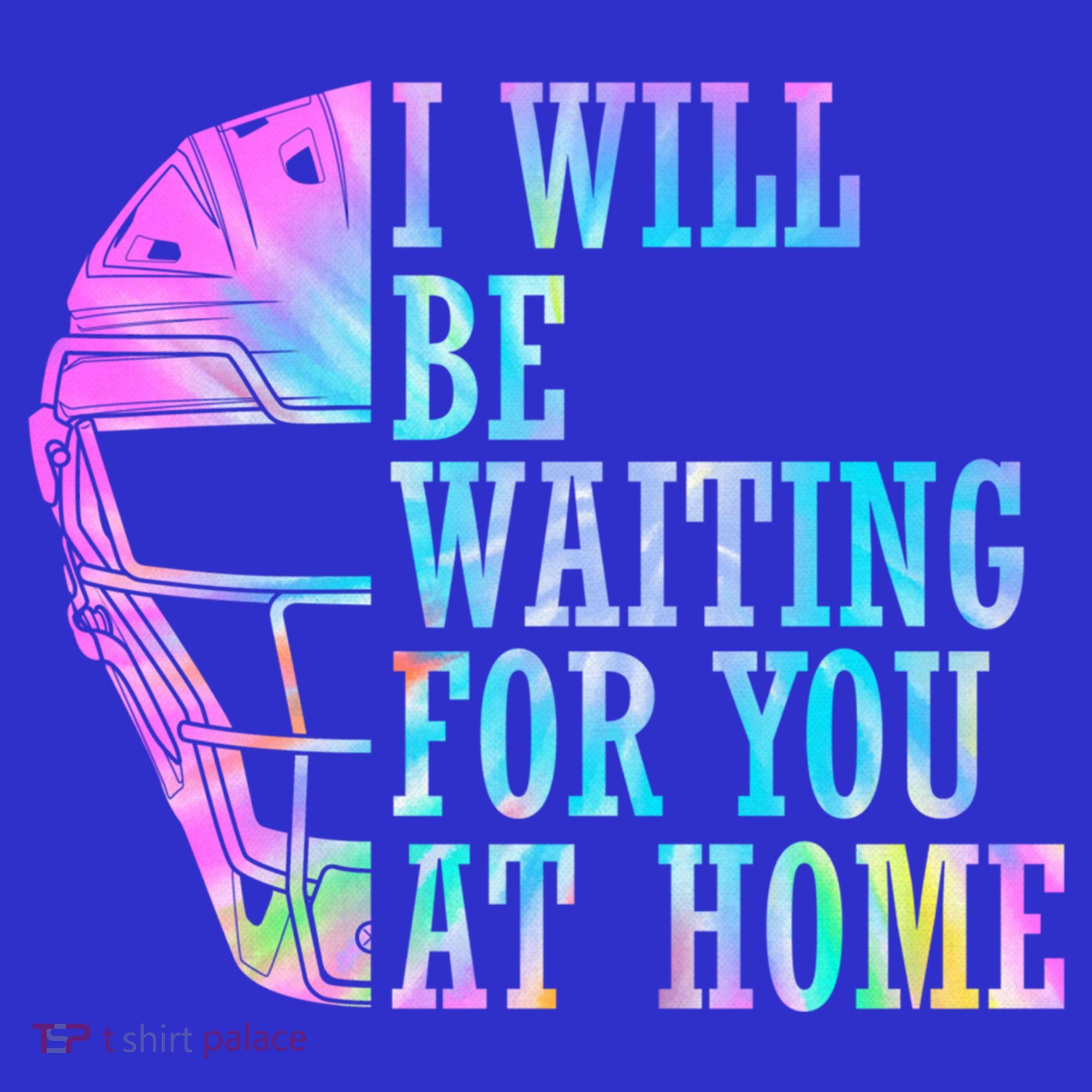 I Will Be Waiting For You At Home Softball Catcher Gift Women's Tank Top