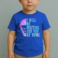I Will Be Waiting For You At Home Softball Catcher Gift Toddler T-Shirt thumb 2