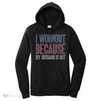 I Workout Because My Husband Is Hot Funny Gym Trainer Lover Women's Hoodie thumb 0
