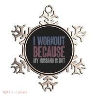 I Workout Because My Husband Is Hot Funny Gym Trainer Lover Ornament thumb 0
