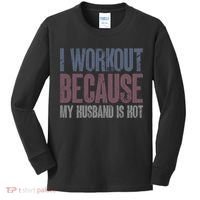 I Workout Because My Husband Is Hot Funny Gym Trainer Lover Kids Long Sleeve Shirt thumb 0