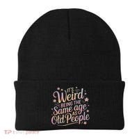 Its Weird Being The Same Age As Old People For Mom  Dad Beanie thumb 0