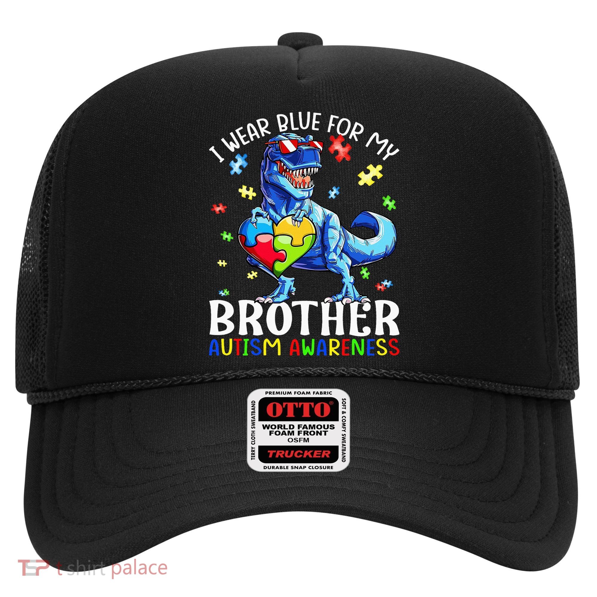 I Wear Blue For My Brother Autism Awareness Dinosaur Hat