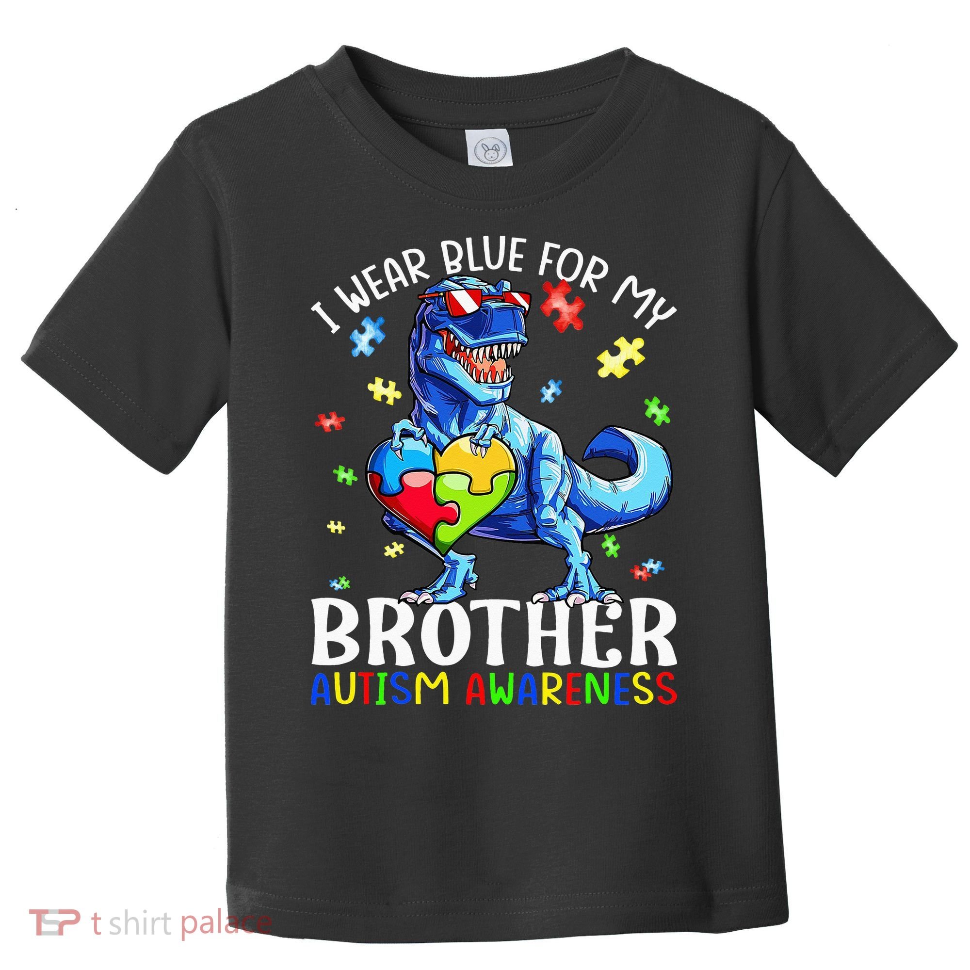 I Wear Blue For My Brother Autism Awareness Dinosaur Toddler T-Shirt