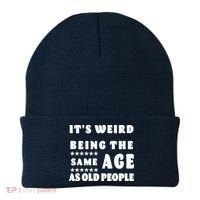 It's Weird Being The Same Age As Old People Funny Puns TShirt Beanie thumb 0
