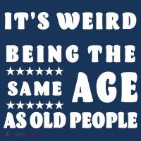 It's Weird Being The Same Age As Old People Funny Puns TShirt Beanie thumb 2