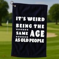 It's Weird Being The Same Age As Old People Funny Puns TShirt Golf Towel thumb 1