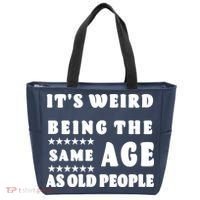 It's Weird Being The Same Age As Old People Funny Puns TShirt Tote Bag thumb 0
