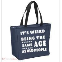 It's Weird Being The Same Age As Old People Funny Puns TShirt Tote Bag thumb 2