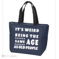 It's Weird Being The Same Age As Old People Funny Puns TShirt Tote Bag thumb 3
