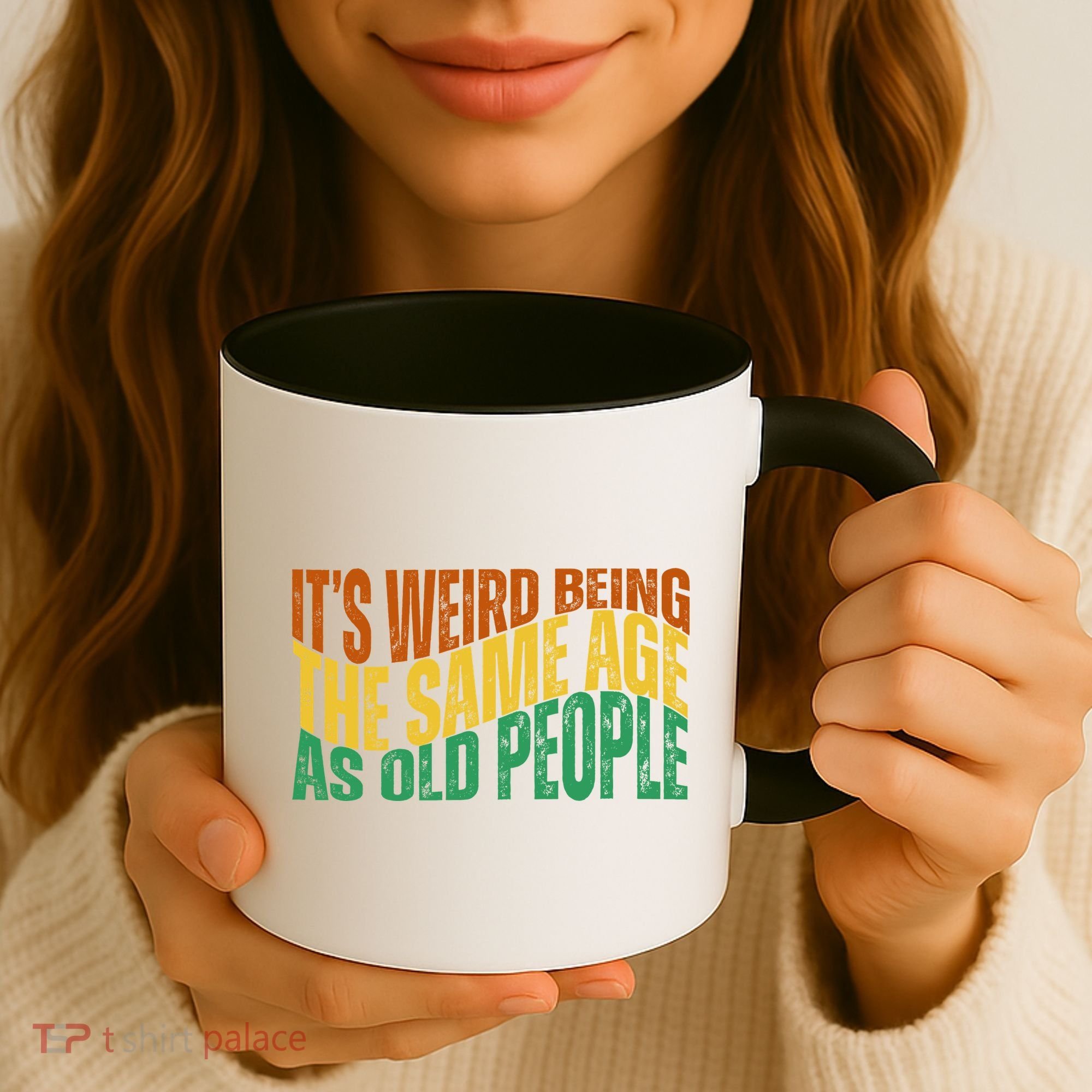 Its Weird Being The Same Age As Old People Retro Funny Coffee Mug