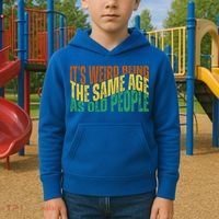 Its Weird Being The Same Age As Old People Retro Funny Kids Hoodie thumb 2