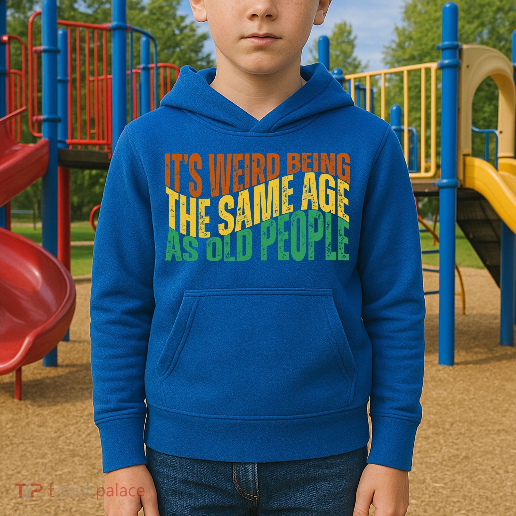 Its Weird Being The Same Age As Old People Retro Funny Kids Hoodie