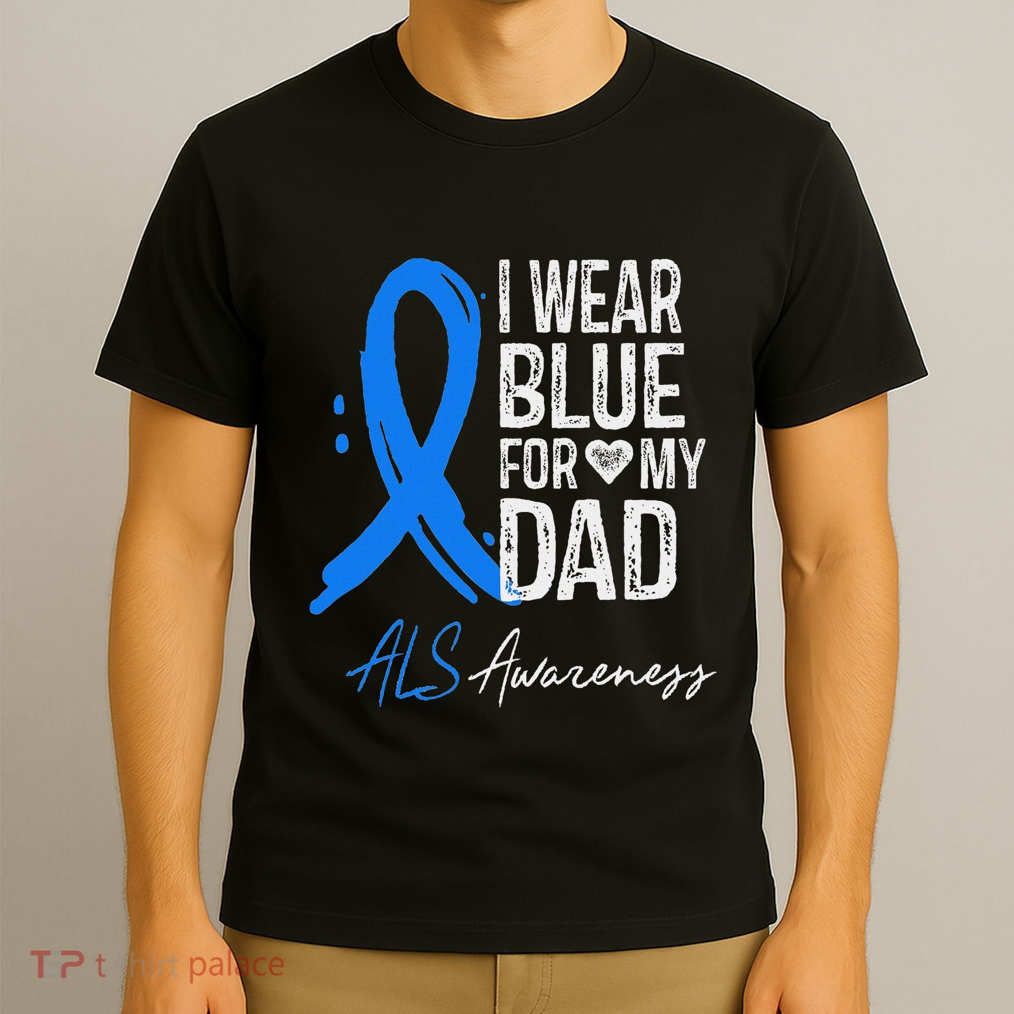 I Wear Blue For My Dad Als Awareness T-Shirt