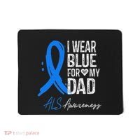 I Wear Blue For My Dad Als Awareness Mousepad thumb 0