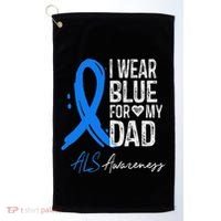 I Wear Blue For My Dad Als Awareness Golf Towel thumb 0