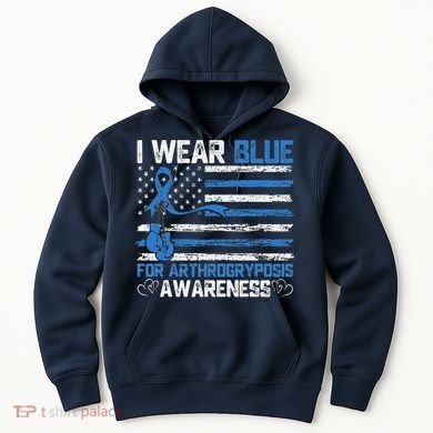 I Wear Blue For Arthrogryposis Awareness Month Hoodie