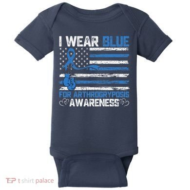 I Wear Blue For Arthrogryposis Awareness Month Baby Bodysuit