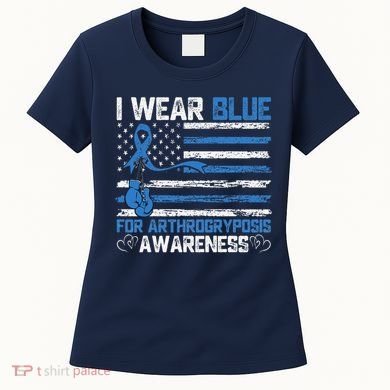 I Wear Blue For Arthrogryposis Awareness Month Women's T-Shirt