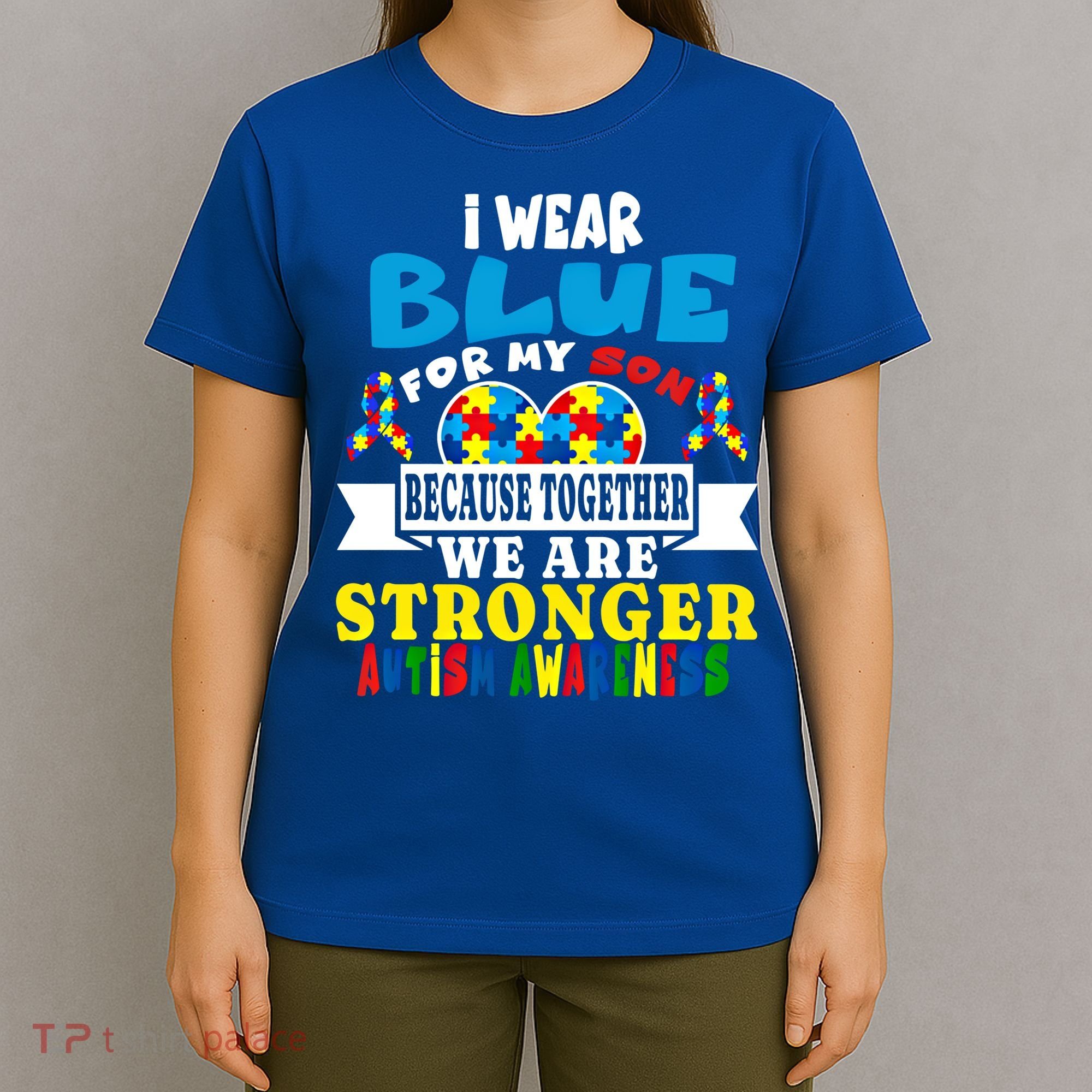 I Wear Blue For My Son Autism Awareness Day Dad Mom Funny Gift T-Shirt