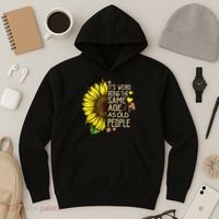 Its Weird Being The Same Age As Old People Sunflower Hoodie thumb 3