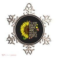 Its Weird Being The Same Age As Old People Sunflower Ornament thumb 0