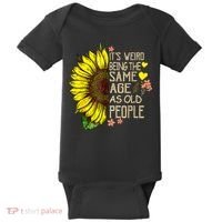 Its Weird Being The Same Age As Old People Sunflower Baby Bodysuit thumb 0