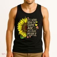 Its Weird Being The Same Age As Old People Sunflower Tank Top thumb 3