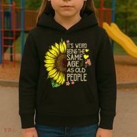 Its Weird Being The Same Age As Old People Sunflower Kids Hoodie thumb 3