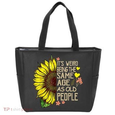 Its Weird Being The Same Age As Old People Sunflower Tote Bag