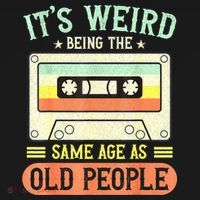 It's Weird Being The Same Age As Old People Retro Vintage T-Shirt thumb 7