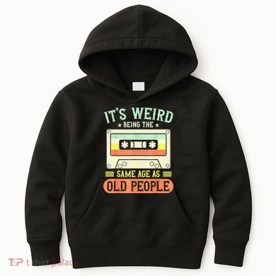 It's Weird Being The Same Age As Old People Retro Vintage Kids Hoodie