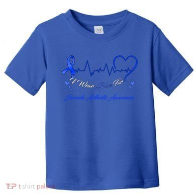I Wear Blue For Juvenile Arthritis Awareness Cute Gift Toddler T-Shirt