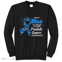 I Wear Blue For Someone I Love Prostate Cancer Awareness Sweatshirt thumb 0
