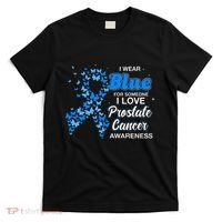 I Wear Blue For Someone I Love Prostate Cancer Awareness T-Shirt thumb 0