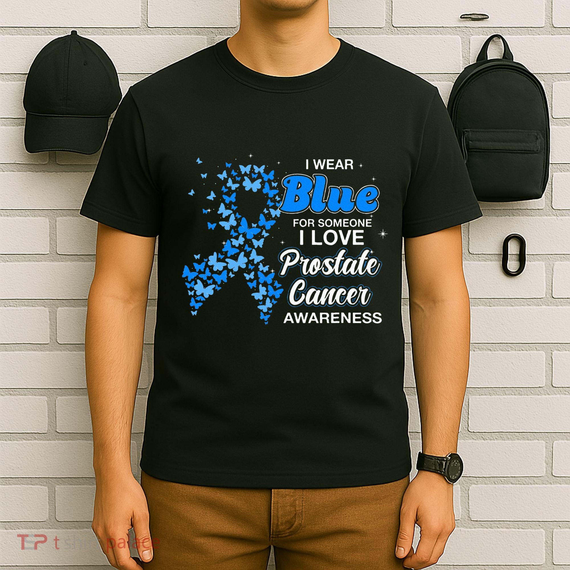 I Wear Blue For Someone I Love Prostate Cancer Awareness T-Shirt