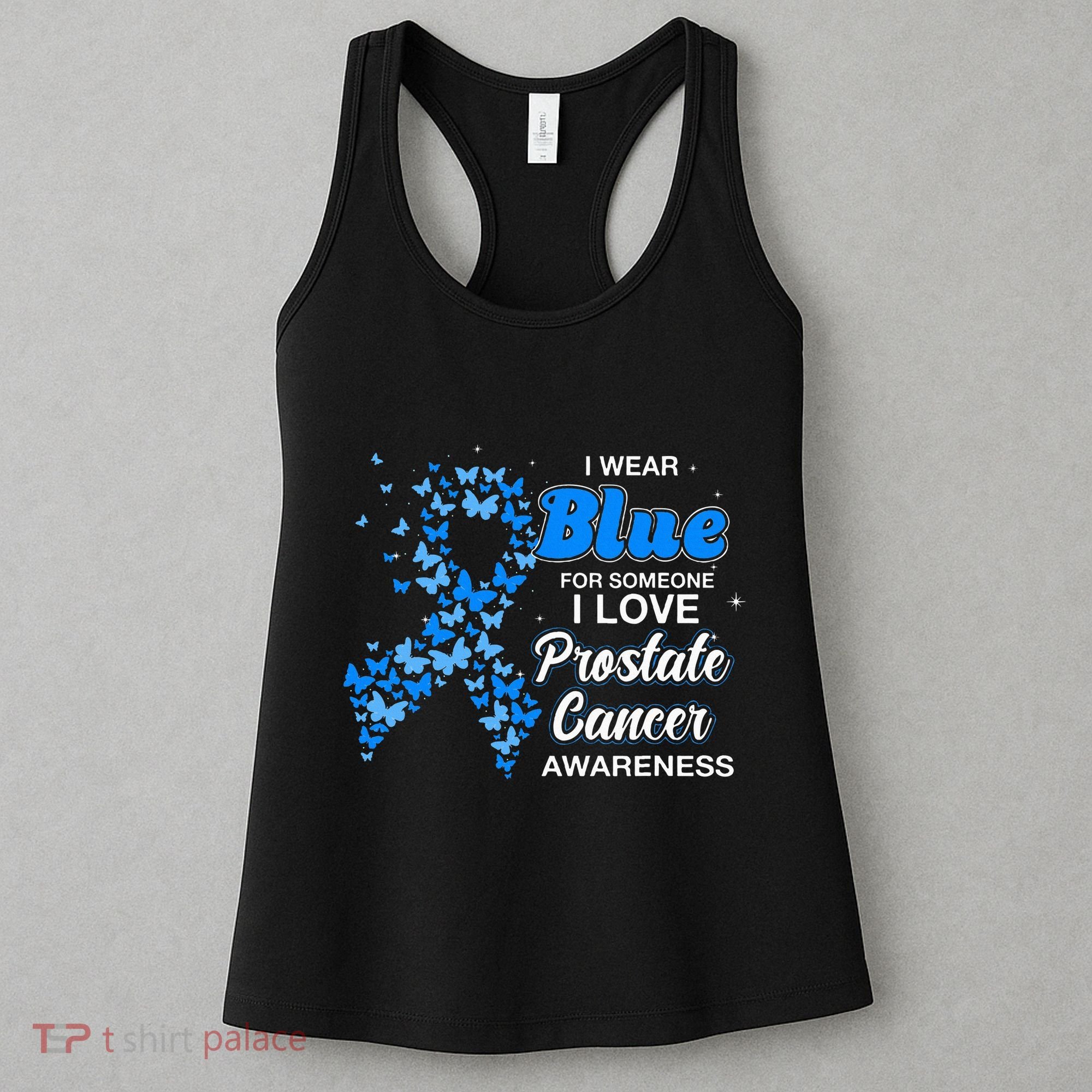 I Wear Blue For Someone I Love Prostate Cancer Awareness Women's Tank Top