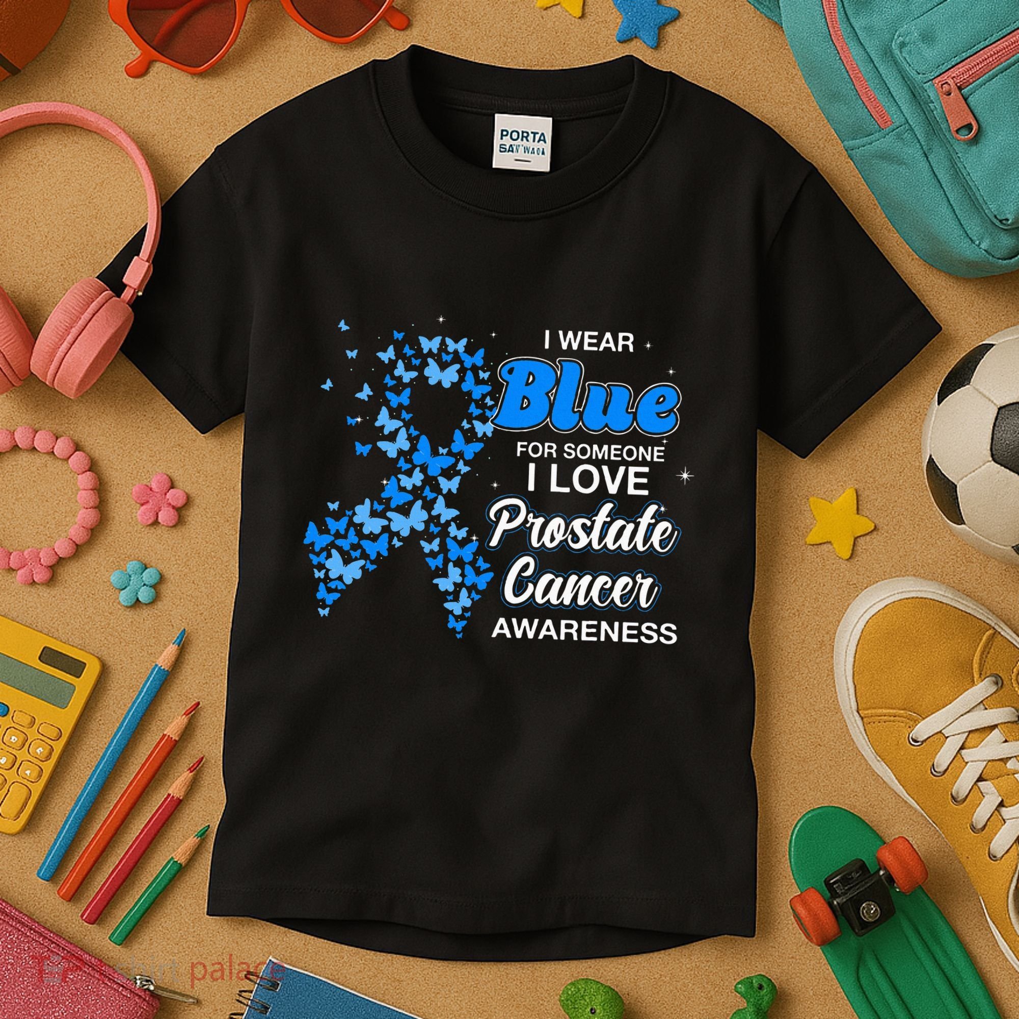 I Wear Blue For Someone I Love Prostate Cancer Awareness Kids T-Shirt
